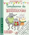 Compleanno da brrrrrividi. Ediz. illustrata libro