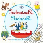 Indovinelli ridarelli. Ediz. illustrata libro