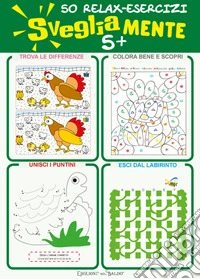 Svegliamente 5+. 50 relax-esercizi libro