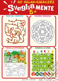 Svegliamente 5+. 50 relax-esercizi libro