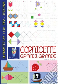 Le matitine. Cornicette grandi grandi. Ediz. illustrata libro