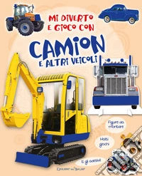 Mi diverto e gioco con camion e altri veicoli libro