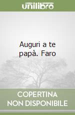 Auguri a te papà. Faro libro