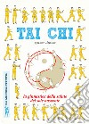 Tai chi. La ginnastica della salute del sole nascente libro