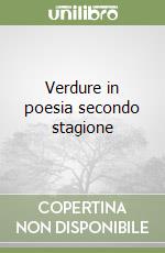 Verdure in poesia secondo stagione