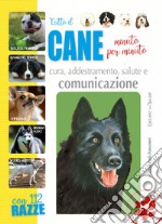 Tutto il cane minuto per minuto libro