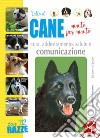 Tutto il cane minuto per minuto libro