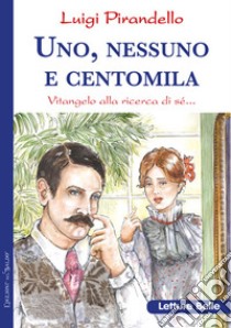 Uno, nessuno e centomila - 9788826203409