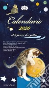 Gatto e la luna. Calendario medio 2020 (Il) libro