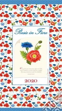 Poesie in fiore. Calendario medio 2020 libro