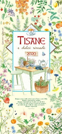 Tisane e dolci rimedi. Calendario grande 2020 libro