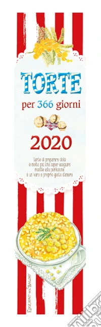 Torte per 365 giorni. Calendario mini 2020 libro