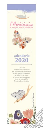 Amicizia è sempre senza condizioni. Calendario mini 2020 (L') libro