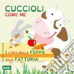 Cuccioli come me. Ediz. illustrata libro