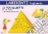 Labirinti svegliamente. Ediz. illustrata libro di Pianigiani Giulia