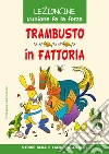 Trambusto in fattoria. Ediz. illustrata libro