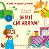 Senti chi arriva! Ediz. a colori libro