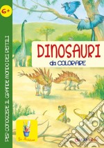 Dinosauri da colorare per conoscere il grande mondo dei rettili. Ediz. illustrata libro