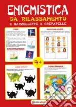 Enigmistica da rilassamento e barzellette a crepapelle libro