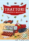 Trattori e macchine in agricoltura libro