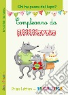 Compleanno da brividi. Chi ha paura del lupo? libro