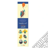 Io gufo e tu? Mini calendario 2023 libro