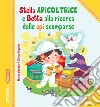 Stella Apicoltrice e Betta alla ricerca delle api scomparse. Ediz. illustrata libro