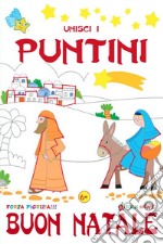 Unisci i puntini. Buon Natale. Ediz. a colori libro