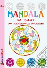 Mandala da relax con scioglilingua divertenti libro