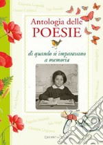 Antologia delle poesie di quando si imparavano a memoria libro