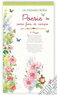 Calendario 2024. Poesie come fiori di campo libro