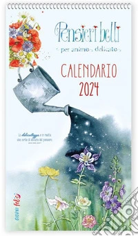 Calendario 2024. Pensieri belli