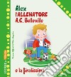 Alex allenatore A.C. Belleville e la finalissima libro di Riffaldi Serena Savi P. (cur.)