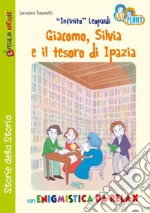 «Infinito» Leopardi, Giacomo, Silvia e il tesoro di Ipazia con enigmistica da relax. Uli e Penny libro