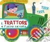 Il trattore e l'uovo salvato. Ediz. a colori libro