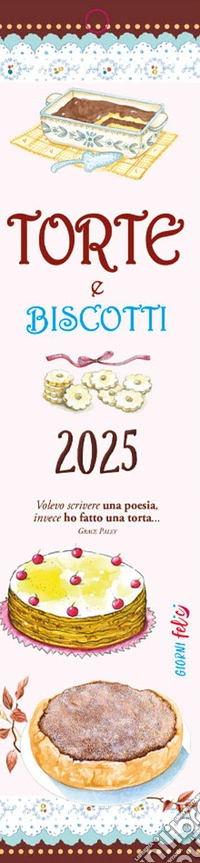 Torte e biscotti. Calendarietto 2025