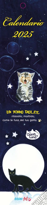 Gatto e la luna. Calendarietto 2025 (Il) libro