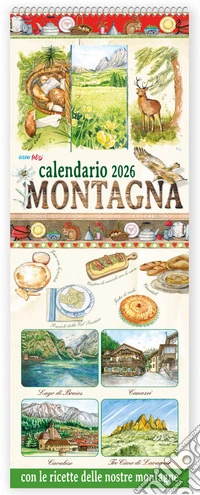 Montagna con le ricette delle nostre montagne. Calendario 2026 libro