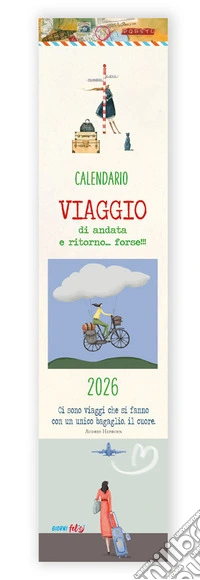 Viaggio di andata e ritorno. Calendario piccolo 2026 libro