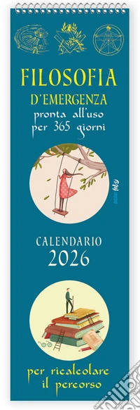 Filosofia d'emergenza pronta all'uso per ricalcolare il percorso. Calendario 2026 libro