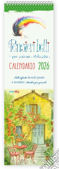 Pensieri belli per anime delicate. Calendario 2026 libro