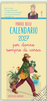 Parole belle per donne sempre di corsa. Calendario da scrivere 2027