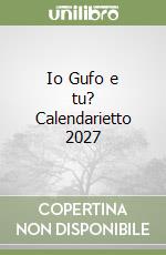 Io Gufo e tu? Calendarietto 2027