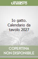 Io gatto. Calendario da tavolo 2027