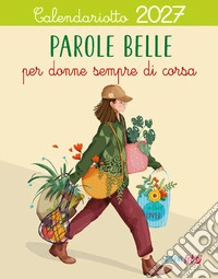 Parole belle. Calendariotto 2027. Nuova ediz. libro