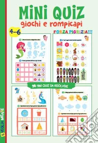 Mini quiz. Giochi e rompicapi. Ediz. a colori