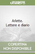 Arlette. Lettere e diario