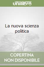 La nuova scienza politica libro