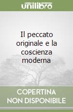 Il peccato originale e la coscienza moderna libro