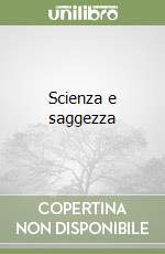 Scienza e saggezza